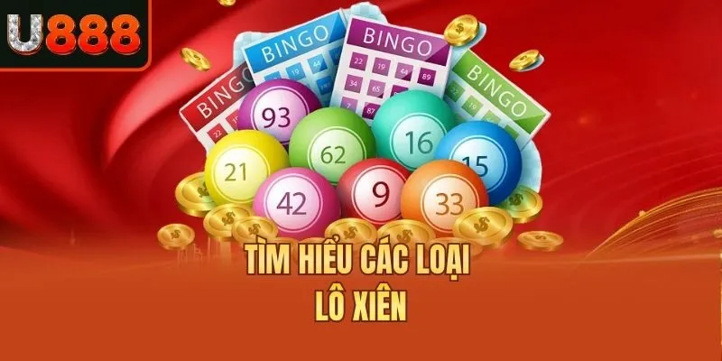 Tìm hiểu các loại lô xiên