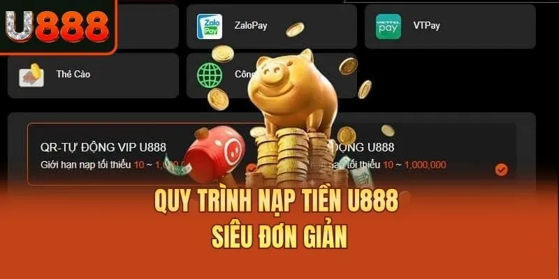 Quy trình nạp tiền U888 siêu đơn giản