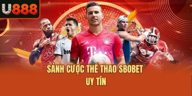 Sảnh cược thể thao SBOBET uy tín