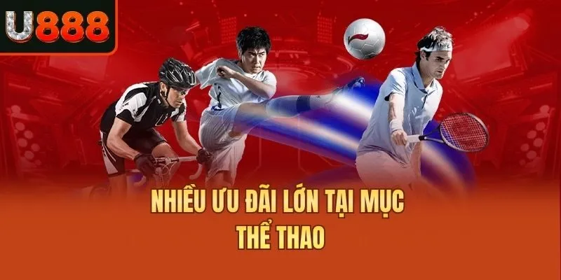 Nhiều ưu đãi lớn tại mục thể thao