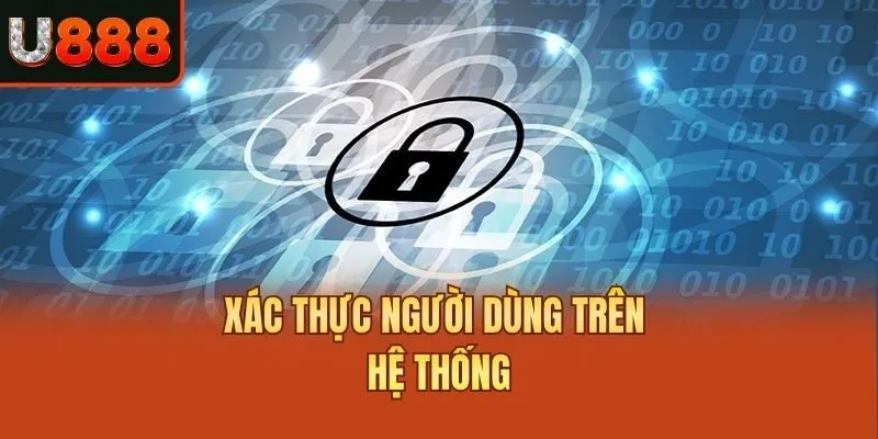 Xác thực người dùng trên hệ thống